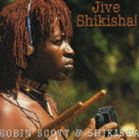 《送料無料》ロビン・スコット＆シキシャ／ジャイヴ・シキシャ（初回生産限定盤）(CD)