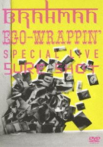 BRAHMAN／EGO-WRAPPIN’／SPECIAL LIVE DVD「BRAHMAN／EGO-WRAPPIN’ SPECIAL LIVE SURE SHOT」(DVD)