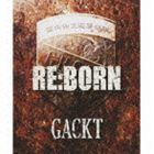 《送料無料》GACKT／RE：BORN(CD)