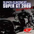 《送料無料》（オムニバス） スーパー・ユーロビート・プレゼンツ・スーパーGT 2006 セカンド・ラウンド(CD)