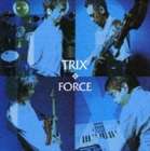 《送料無料》TRIX／FORCE(CD)