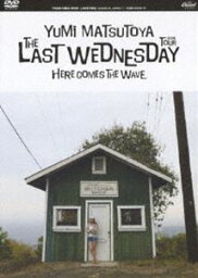 <strong>松任谷由実</strong>／THE LAST WEDNESDAY TOUR 2006〜HERE COMES THE WAVE〜 [DVD]