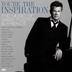 輸入盤 VARIOUS / YOU’RE THE INSPIRATION ： MUSIC OF DAVID FOSTER ＆ FRIENDS [CD＋DVD]