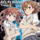 fripSide／TVアニメ とある科学の超電磁砲 オープニングテーマ： only my railgun（通常盤）(CD)