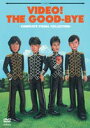 【決算セール】The Good-Bye/VIDEO! THE GOOD-BYE!!!-COMPLETE VISUAL COLLECTION-(DVD) ◆25%OFF!