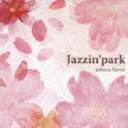 Jazzin’ park／sakura flavor(CD)
