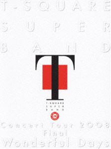 T-SQUARE SUPER BAND Concert Tour 2008 Final ”Wonderful Days”(DVD) ◆20%OFF！