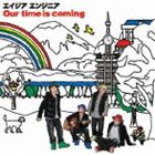 《送料無料》エイジア エンジニア／Our time is coming(CD)