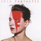 《送料無料》TRIX／FANTASTIC(CD)