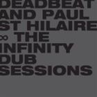 デッドビート＆ポール・セント・イレール / THE INFINITY DUB SESSIONS [CD]