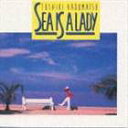 角松敏生/SEA IS A LADY(CD) 角松敏生/SEA IS A LADY(CD)