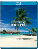 virtual trip TAHITI HD SPECIAL EDITION（低価格版）(Blu-ray) ◆20%OFF！