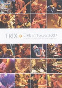 TRIX／TRIX LIVE in Tokyo 2007(DVD) ◆24%OFF！【サマーセール】