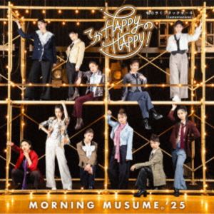 モーニング娘。’25 / てか HAPPYのHAPPY!／私のラミンタッチオーネ（Lamentazione）（初回生産限定盤A／CD＋Blu-ray） [CD]
