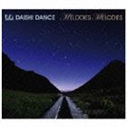 《送料無料》DAISHI DANCE／MELODIES MELODIES(CD)