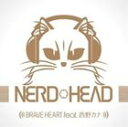 NERDHEAD^BRAVE HEART feat.Ji(CD)