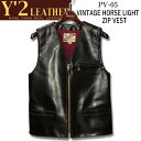 　Y'2 LEATHER （ワイツーレザー）VINTAGE HORSE LIGHT ZIP VEST（ヴィンテージホースライトジップベスト）【PV-05】ブラック(茶芯)