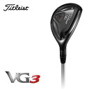 タイトリスト Titleistゴルフクラブ メンズVG3 Utility Metals ユーティリティ メタルVG3 2016 UT