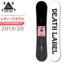 デスレーベル DEATH LABEL スノーボード 板 レデ...