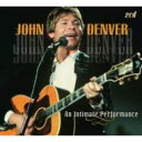 John Denver ジョン・デンバー / Intimate Performance 輸入盤 【CD】