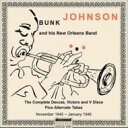 【送料無料】 Bunk Johnson / Complete Deccas Victors And Vdiscs 輸入盤 【CD】