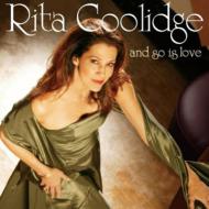 Rita Coolidge リタクーリッジ / And So Is Love 輸入盤 【CD】