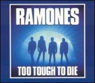 Ramones ラモーンズ / Too Tough To Die 【CD】