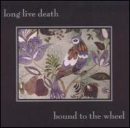 【送料無料】 Long Live Death / Bound To The Wheel 輸入盤 【CD】