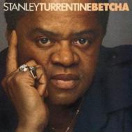 Stanley Turrentine スタンリータレンタイン / Betcha 輸入盤 【CD】