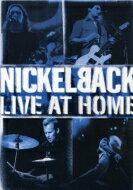 Nickelback ニッケルバック / Live At Home 【DVD】