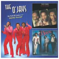 O'Jays オージェイズ / So Full Of Love / Identify Yourself 輸入盤 【CD】