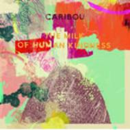 Caribou (Manitoba) カリブー (マニトバ) / Milk Of Human Kindness 【CD】