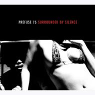 【送料無料】 Prefuse73 プレフューズセブンティスリー / Surrounded By Silence 輸入盤 【CD】