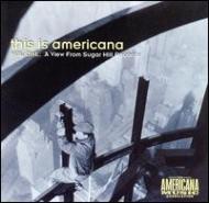 This Is Americana Vol.1 - Viewfrom Sugar Hill Records 輸入盤 【CD】