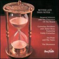 General Johnson / Chairman Of The Board / Better Late Than Never 輸入盤 【CD】