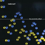 nada surf ナダサーフ / Proximity Effect 輸入盤 【CD】