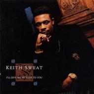 Keith Sweat キーススウェット / I'll Give All My Love To You 輸入盤 【CD】