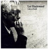 Lee Hazlewood / Cake Or Death 輸入盤 【CD】