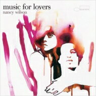 Nancy Wilson ナンシーウィルソン / Music For Lovers 輸入盤 【CD】