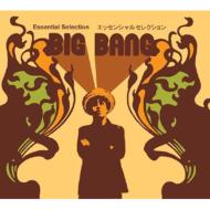 Big Bang ビッグバン / Essential Selection 【CD】