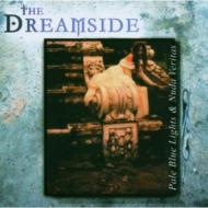 Dreamside / Pale Blue Lights 輸入盤 【CD】