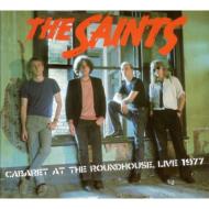 Saints / Cabaret At The Roundhouse: Live 1977 輸入盤 【CD】