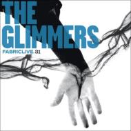 Glimmers / Fabriclive 31 【CD】