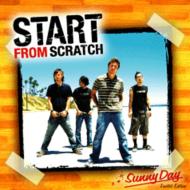 Start From Scratch / Sunny Day 【CD Maxi】