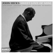 John Hicks ジョンヒックス / Sweet Love Of Mine 輸入盤 【CD】