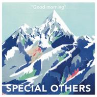 SPECIAL OTHERS スペシャルアザーズ / 『グッドモーニング』 【CD】