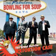 Bowling For Soup ボウリングフォースープ / Great Burrito Extortion Case: ブリトー強奪大事件 【CD】