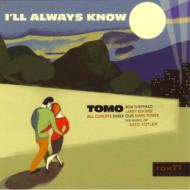 【送料無料】 Tomo (Jazz) / I'll Always Know 輸入盤 【CD】