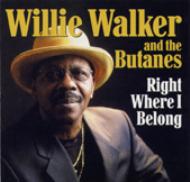 【送料無料】 Willie Walker / Butanes / Right Where I Belong 輸入盤 【CD】