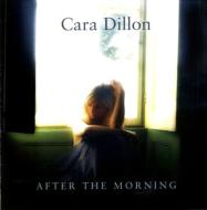 【送料無料】 Cara Dillon / After The Morning 輸入盤 【CD】